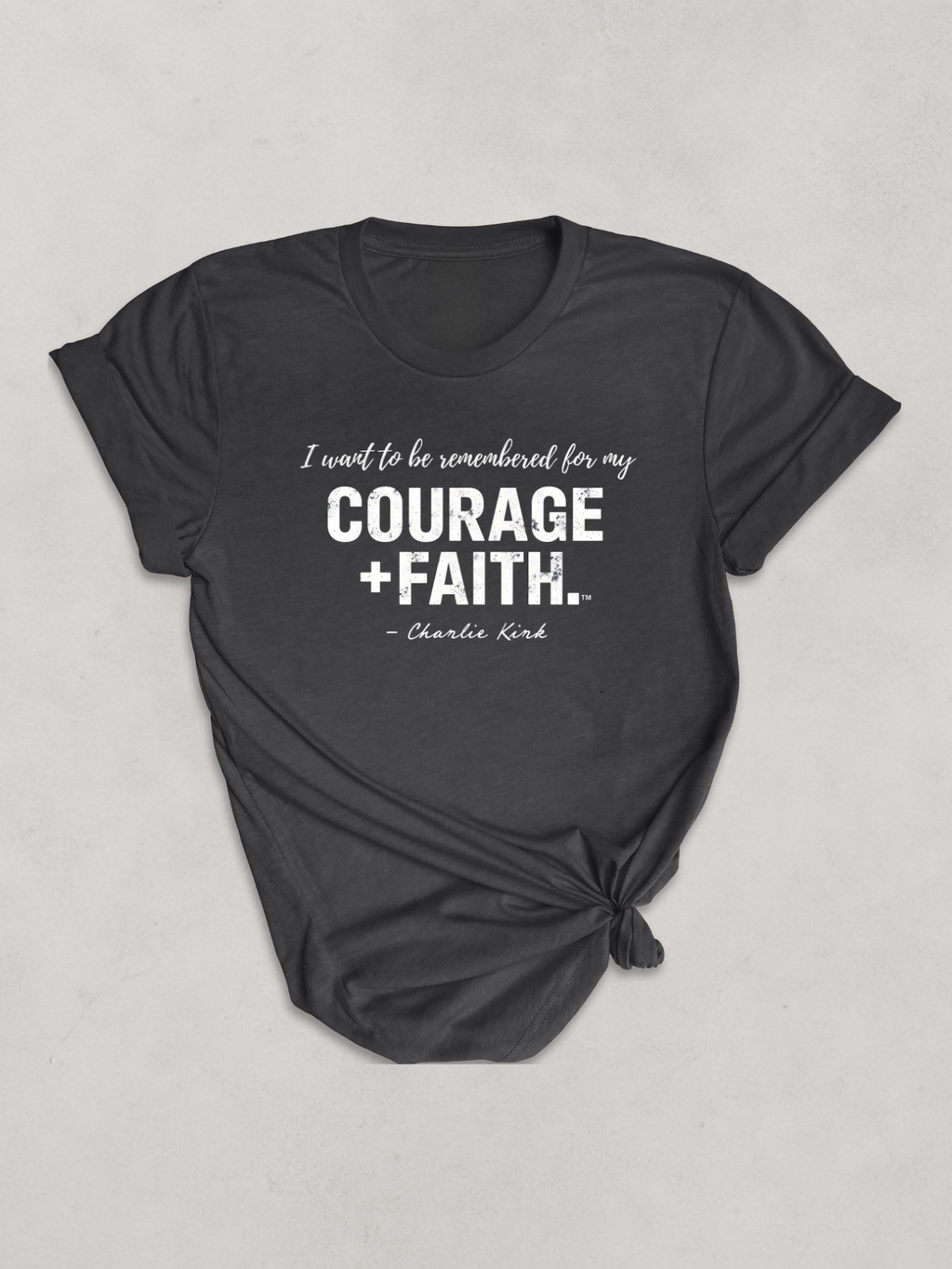 COURAGE + FAITH™ — Charlie Kirk Legacy Tee