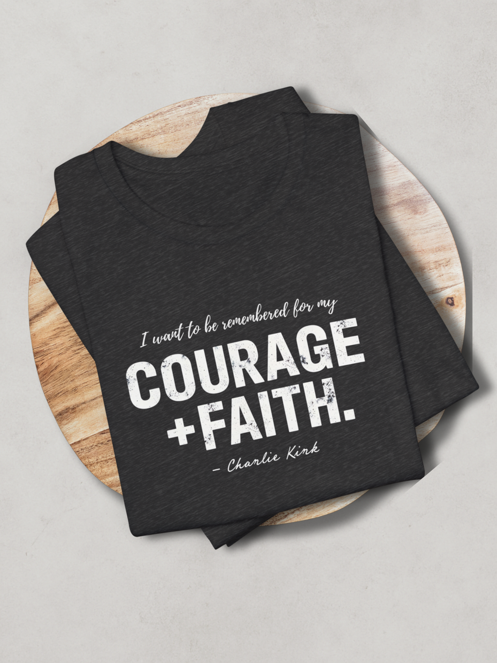 COURAGE + FAITH™ — Charlie Kirk Legacy Tee