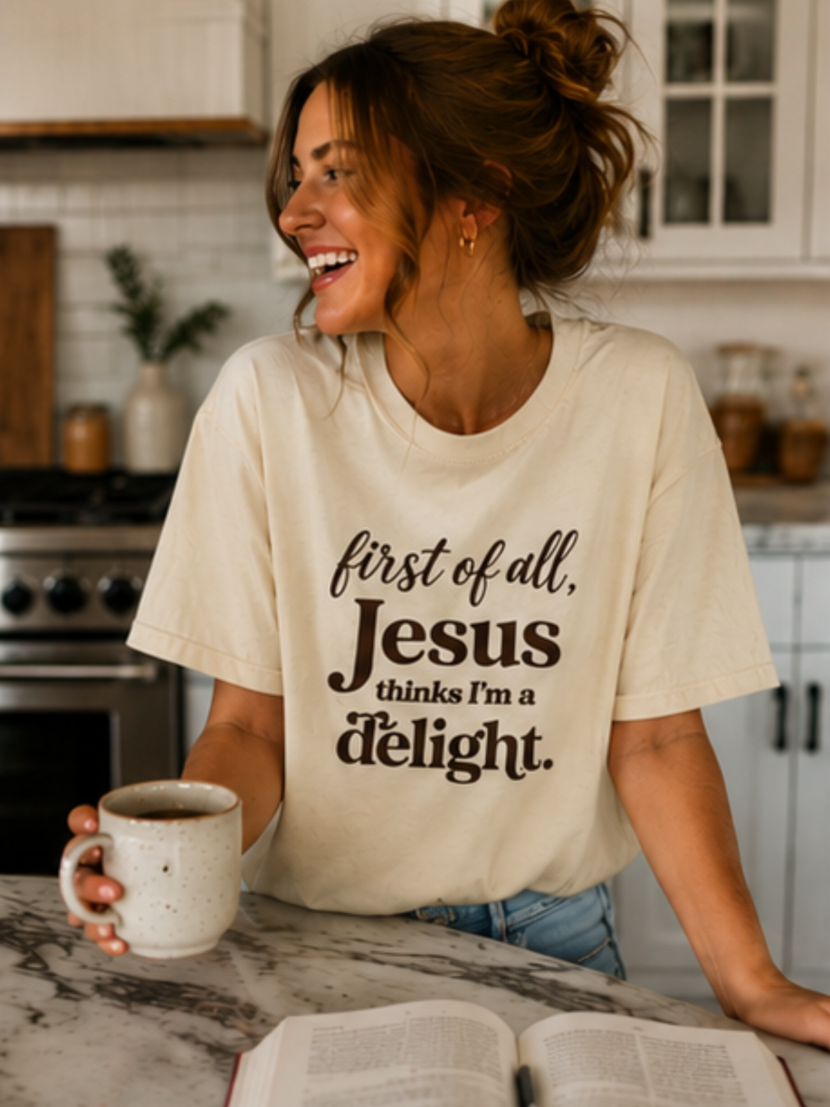First of all, Jesus thinks I am a delight — tee