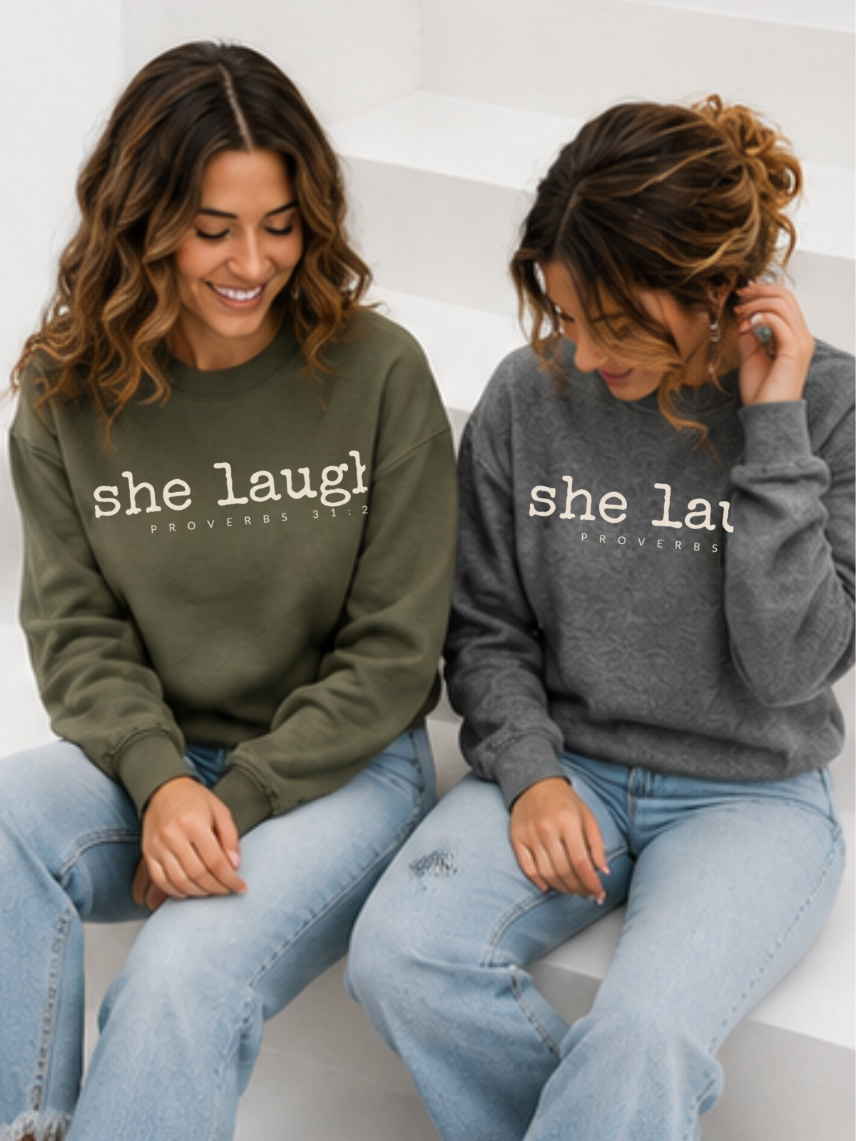 She Laughs. Proverbs 31:25 Sweatshirt
